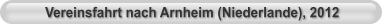 Vereinsfahrt nach Arnheim (Niederlande), 2012