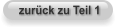 zurück zu Teil 1